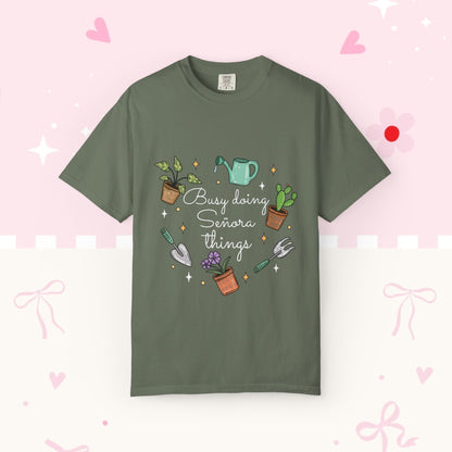 Gardening T-Shirt — "Busy Doing Señora Things" Plant Lover Tee