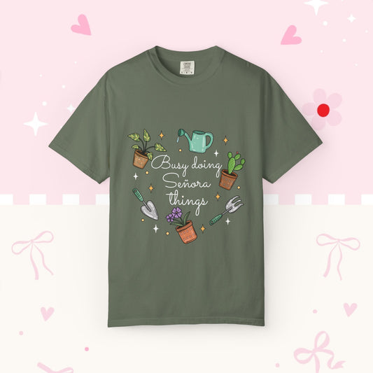 Gardening T-Shirt — "Busy Doing Señora Things" Plant Lover Tee