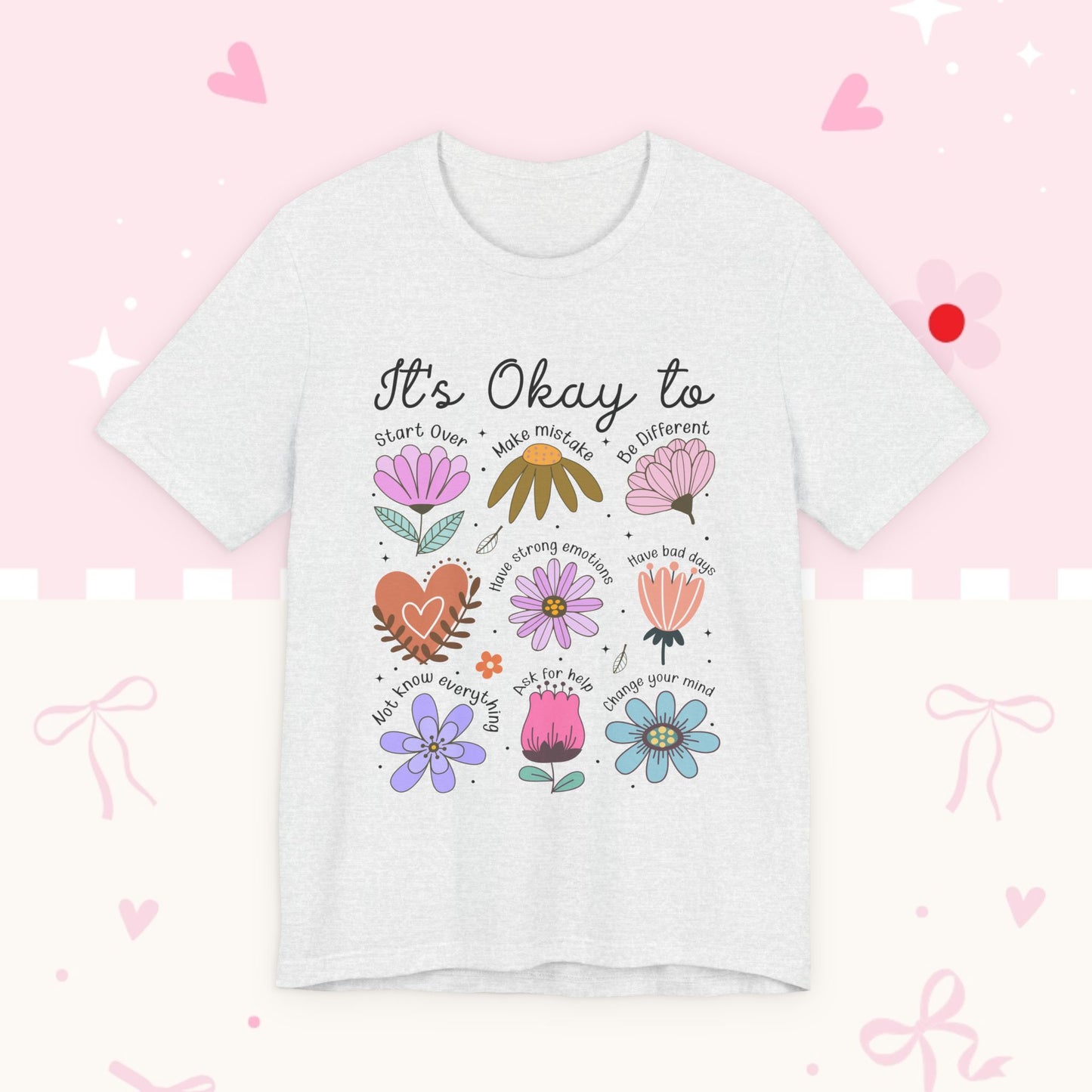 It's Okay to Grow Tee — Floral Self-Care Graphic T-Shirt