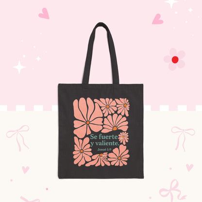 Tote Bag — "Se fuerte y valiente" Floral Canvas Tote
