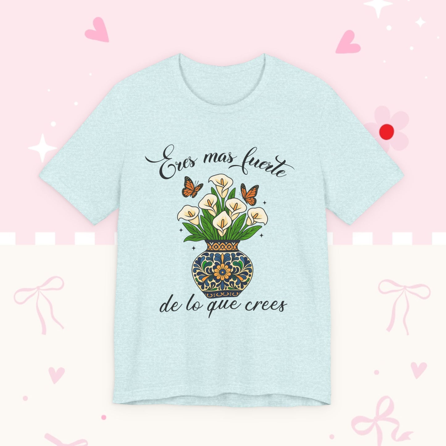 Eres más fuerte de lo que crees Tee