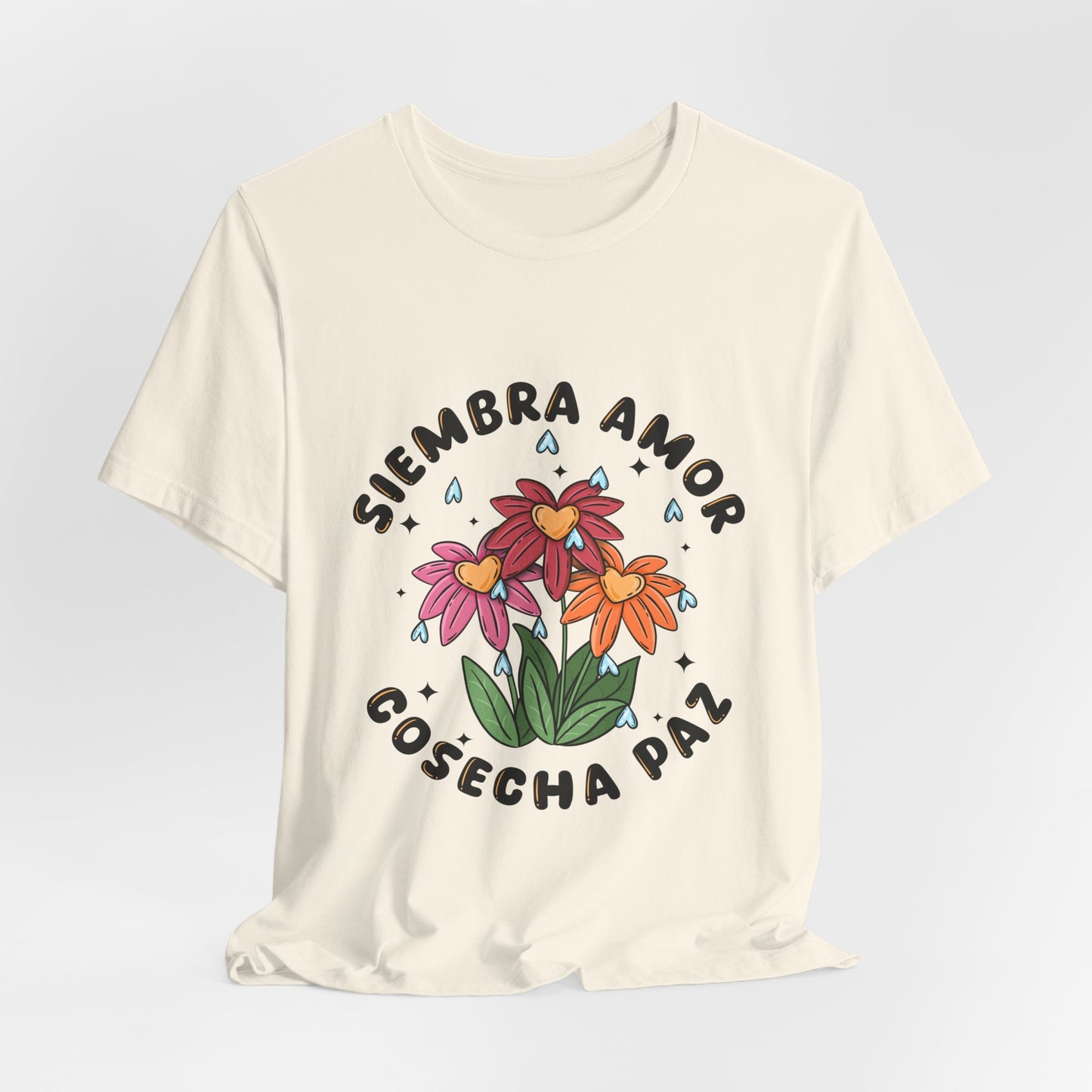 Siembra Amor, Cosecha Paz Floral Tee