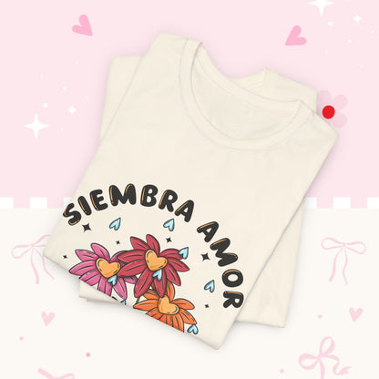 Siembra Amor, Cosecha Paz Floral Tee