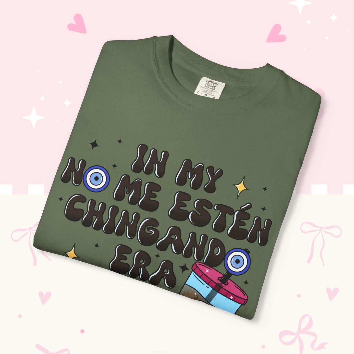 Graphic Tee — "En mi no me estén chingando era" Spanish Sassy T-Shirt with Bubble Tea Graphic