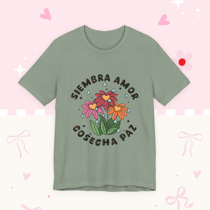 Siembra Amor, Cosecha Paz Floral Tee