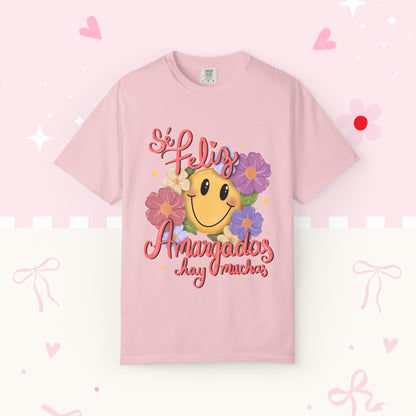 T-Shirt — "Si Felíz, Amargad@s Hay Muchos" Smiley Floral Graphic Tee
