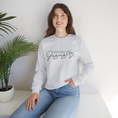 Love Like Jesus Crewneck Sweatshirt — Christian Faith Pullover Embroidery