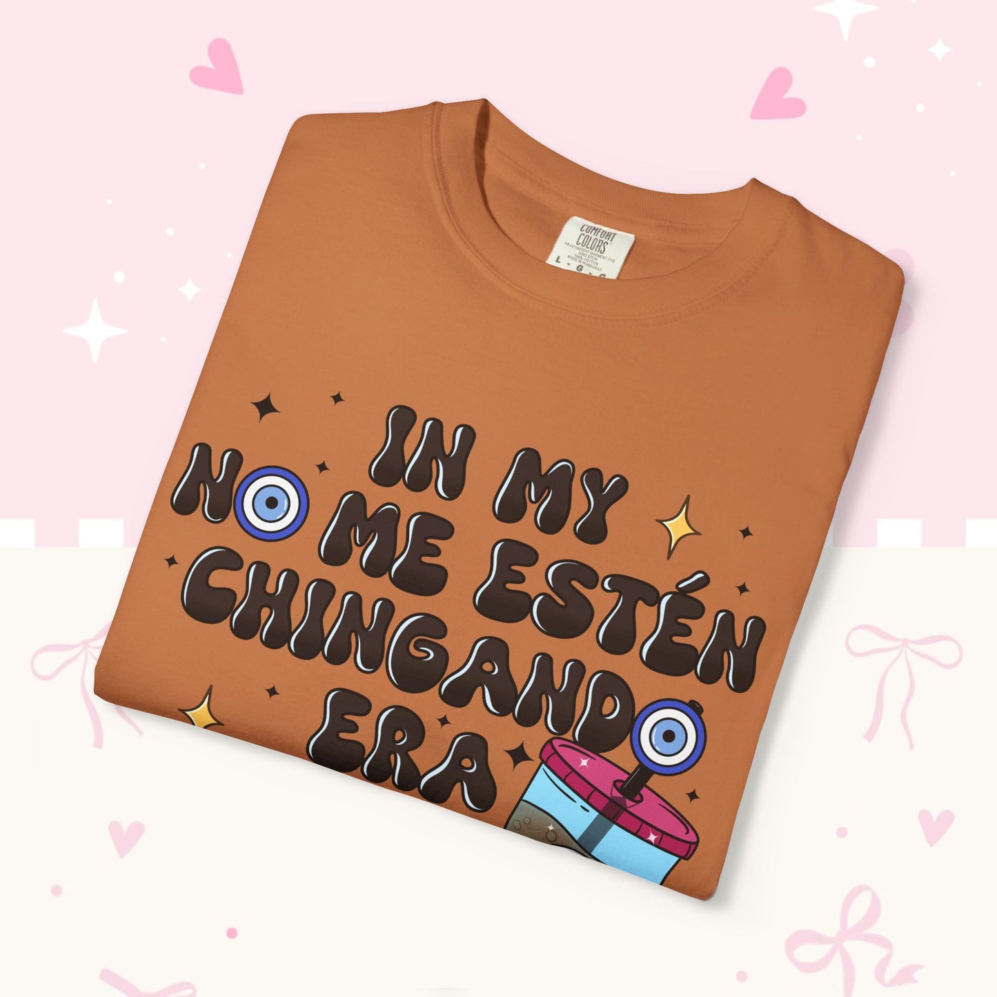 Graphic Tee — "En mi no me estén chingando era" Spanish Sassy T-Shirt with Bubble Tea Graphic