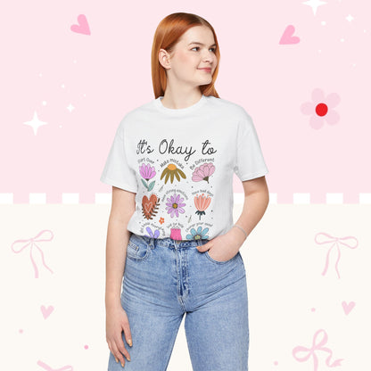 It's Okay to Grow Tee — Floral Self-Care Graphic T-Shirt