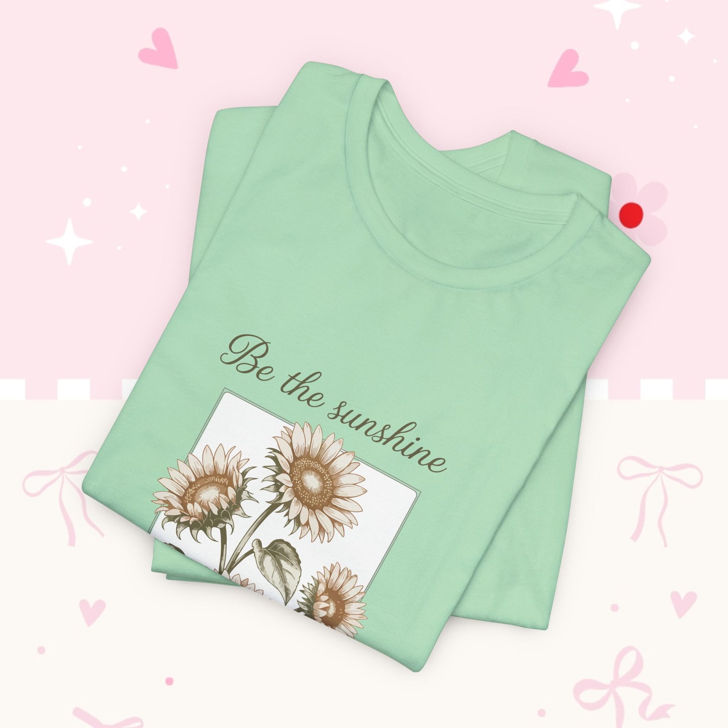 Sunflower Graphic Tee - "Be the sunshine on a cloudy day" Inspirational Floral T-Shirt