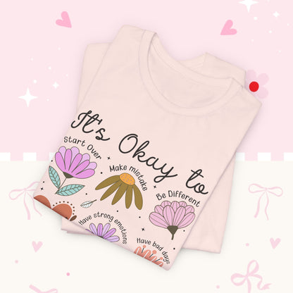 It's Okay to Grow Tee — Floral Self-Care Graphic T-Shirt