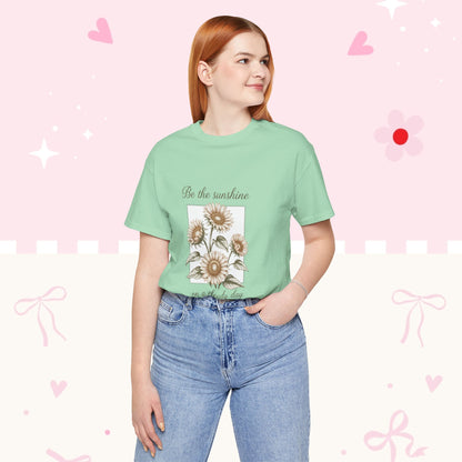 Sunflower Graphic Tee - "Be the sunshine on a cloudy day" Inspirational Floral T-Shirt