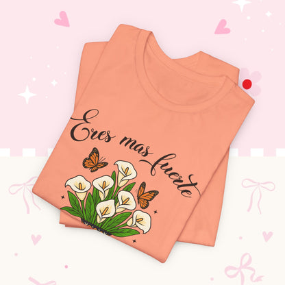 Eres más fuerte de lo que crees Tee