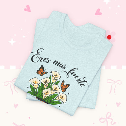 Eres más fuerte de lo que crees Tee