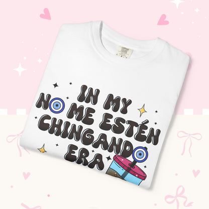 Graphic Tee — "En mi no me estén chingando era" Spanish Sassy T-Shirt with Bubble Tea Graphic