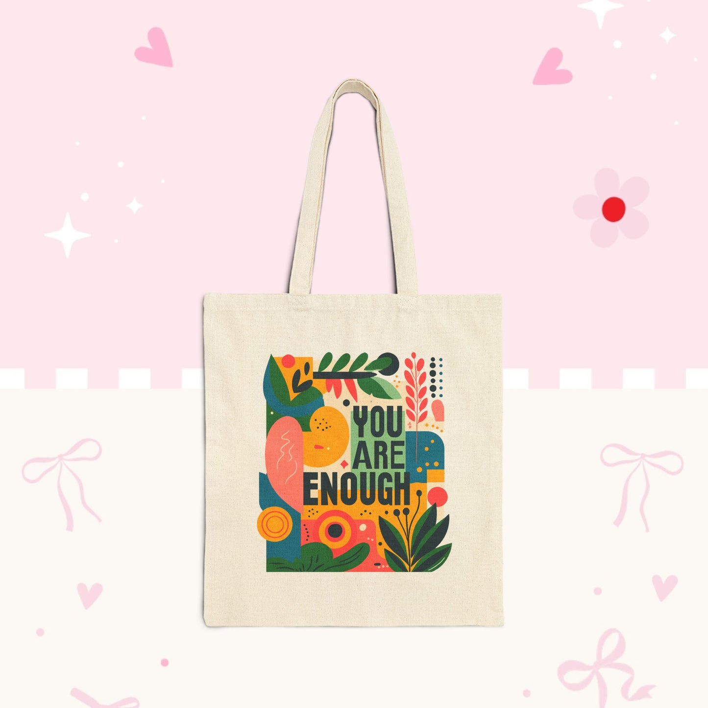 You Are Enough Floral Tote Bag — Positive Message Canvas Shopper
