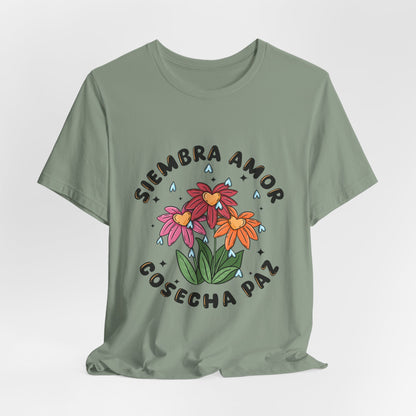 Siembra Amor, Cosecha Paz Floral Tee