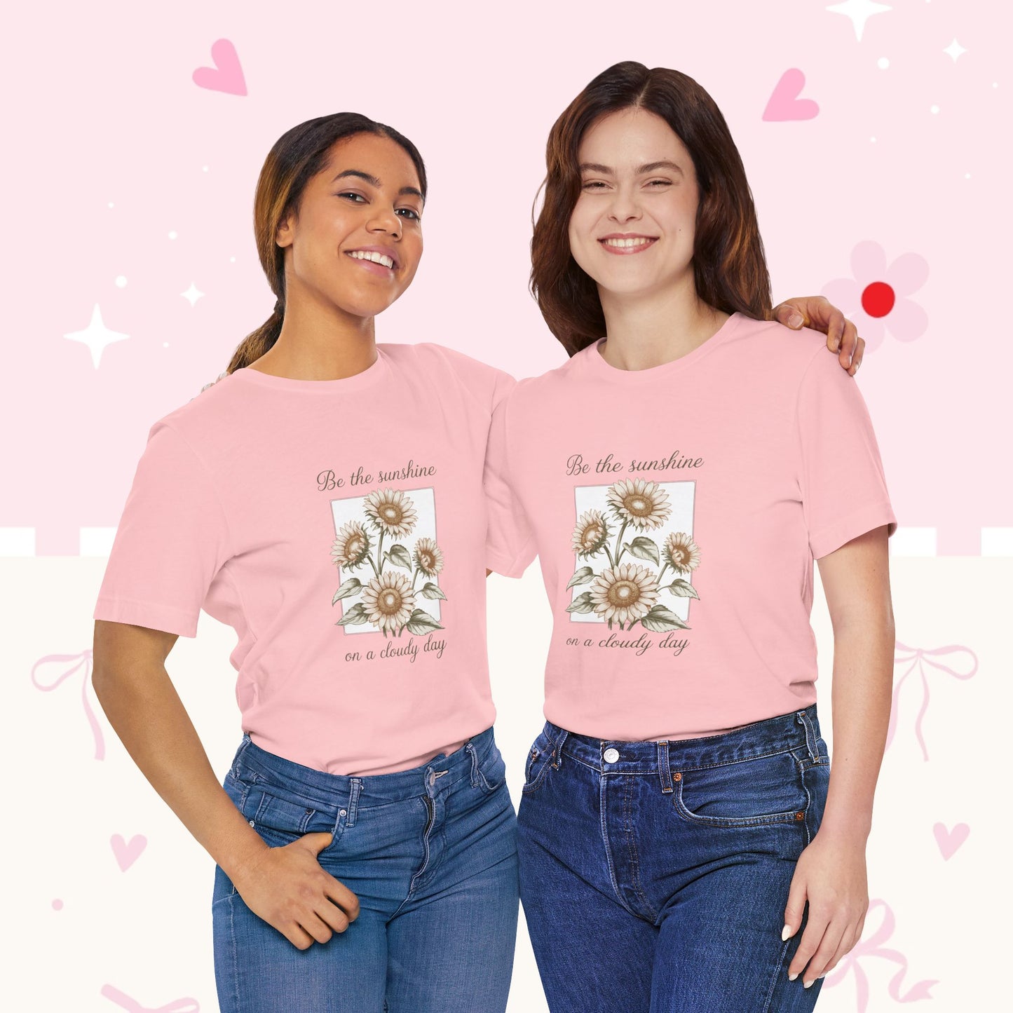 Sunflower Graphic Tee - "Be the sunshine on a cloudy day" Inspirational Floral T-Shirt