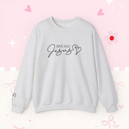 Love Like Jesus Crewneck Sweatshirt — Christian Faith Pullover Embroidery