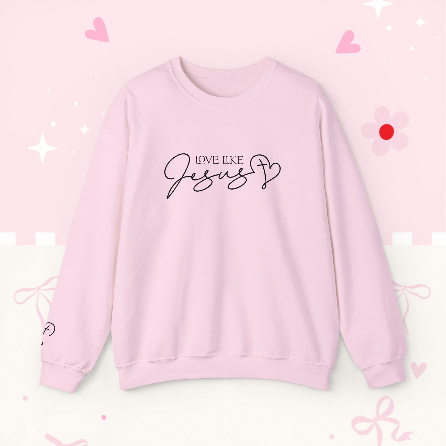 Love Like Jesus Crewneck Sweatshirt — Christian Faith Pullover Embroidery