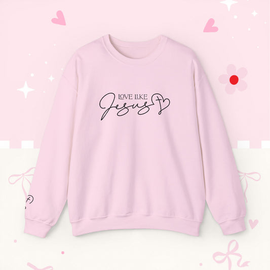 Love Like Jesus Crewneck Sweatshirt — Christian Faith Pullover Embroidery