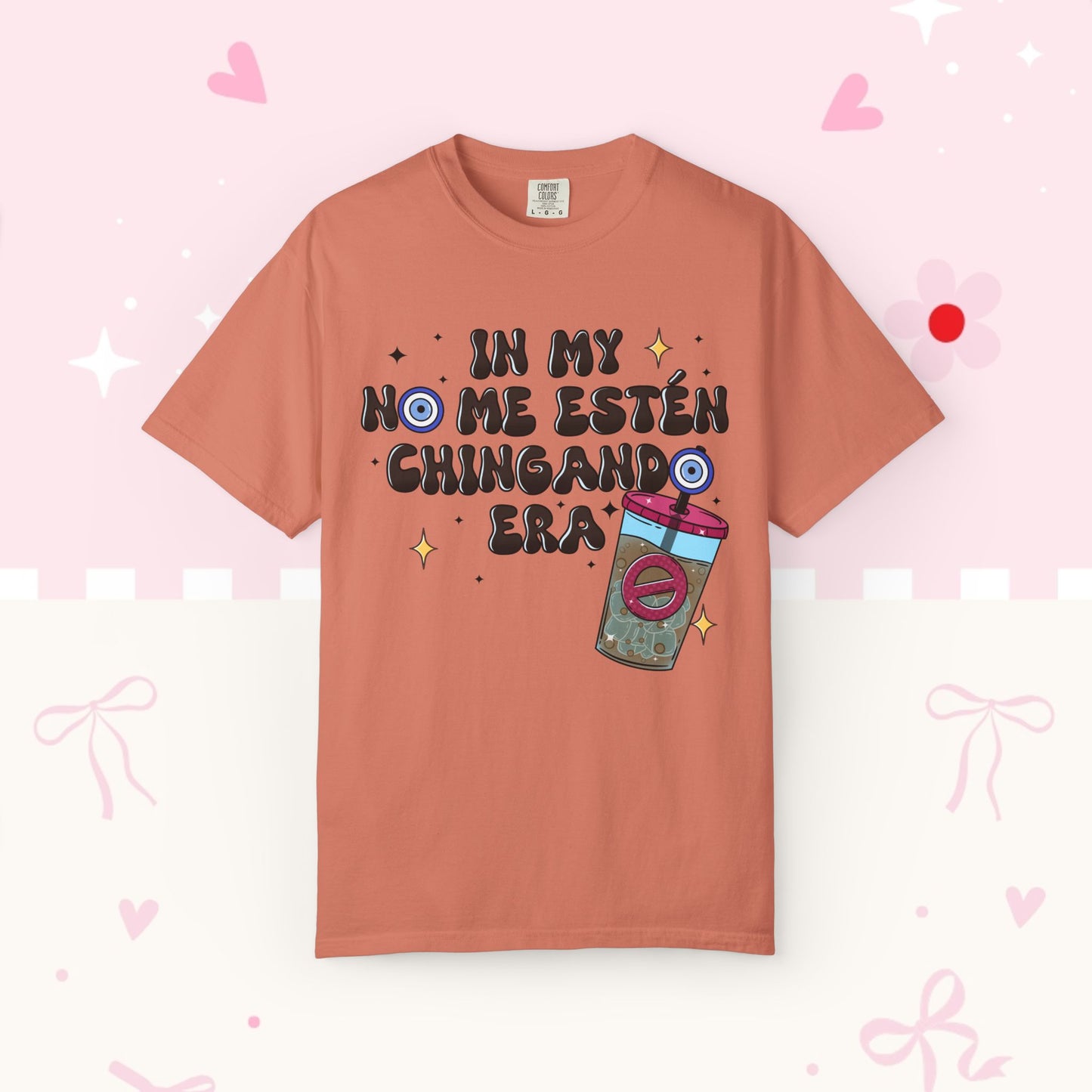 Graphic Tee — "En mi no me estén chingando era" Spanish Sassy T-Shirt with Bubble Tea Graphic