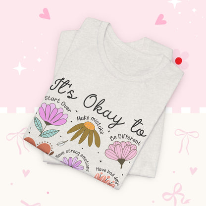 It's Okay to Grow Tee — Floral Self-Care Graphic T-Shirt