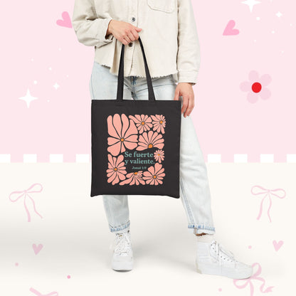 Tote Bag — "Se fuerte y valiente" Floral Canvas Tote