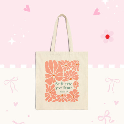 Tote Bag — "Se fuerte y valiente" Floral Canvas Tote