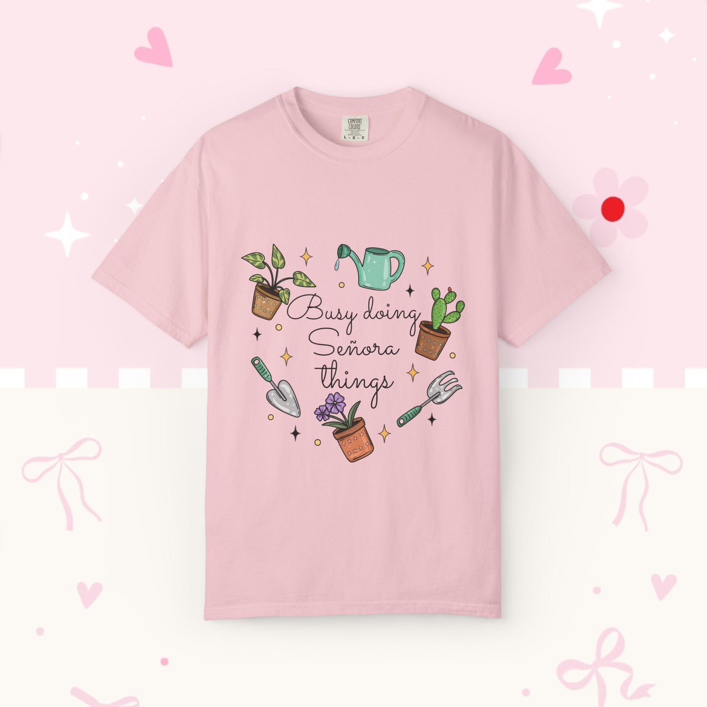 Gardening T-Shirt — "Busy Doing Señora Things" Plant Lover Tee