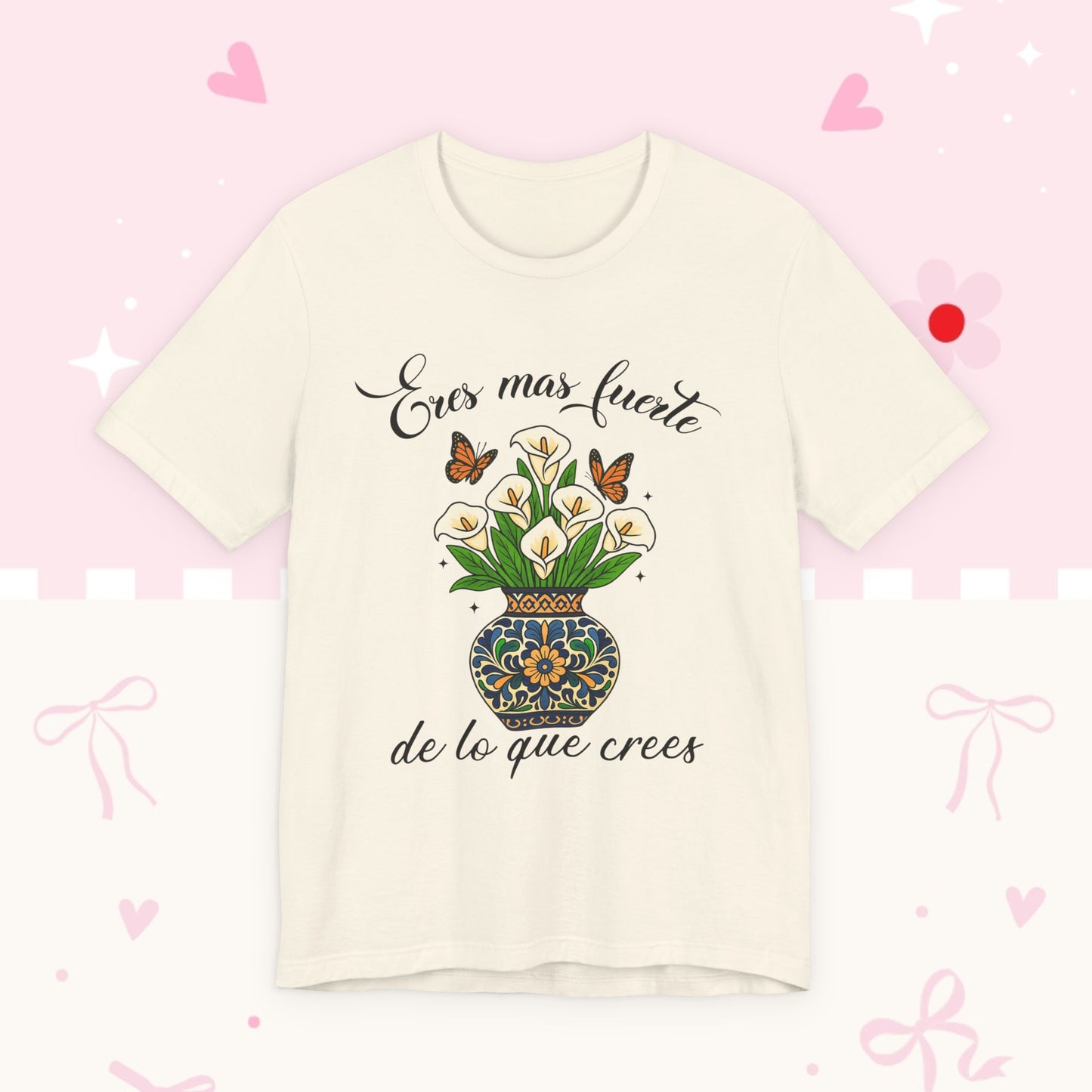 Eres más fuerte de lo que crees Tee