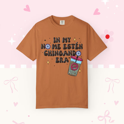 Graphic Tee — "En mi no me estén chingando era" Spanish Sassy T-Shirt with Bubble Tea Graphic