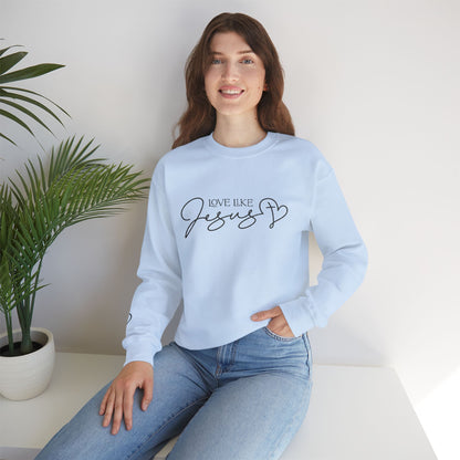 Love Like Jesus Crewneck Sweatshirt — Christian Faith Pullover Embroidery