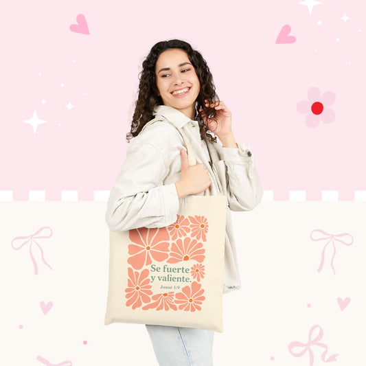 Tote Bag — "Se fuerte y valiente" Floral Canvas Tote