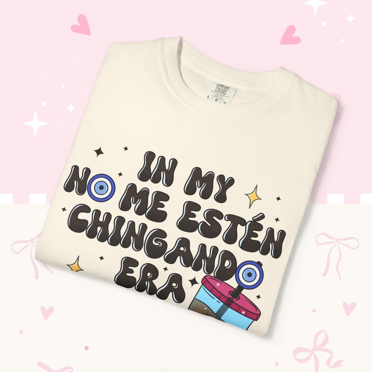 Graphic Tee — "En mi no me estén chingando era" Spanish Sassy T-Shirt with Bubble Tea Graphic