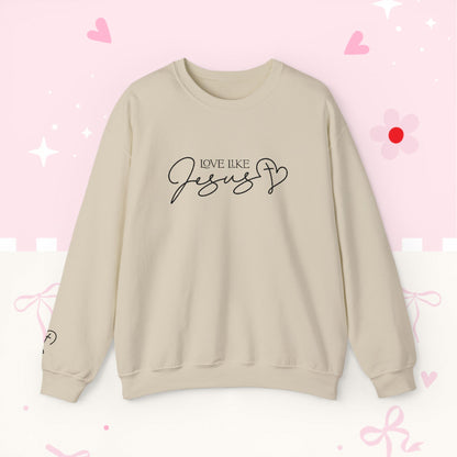 Love Like Jesus Crewneck Sweatshirt — Christian Faith Pullover Embroidery