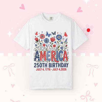 America 250th Birthday T-Shirt — July 4, 1776–2026 Patriotic Floral Tee