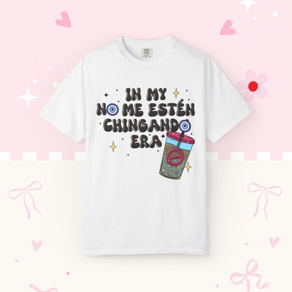Graphic Tee — "En mi no me estén chingando era" Spanish Sassy T-Shirt with Bubble Tea Graphic
