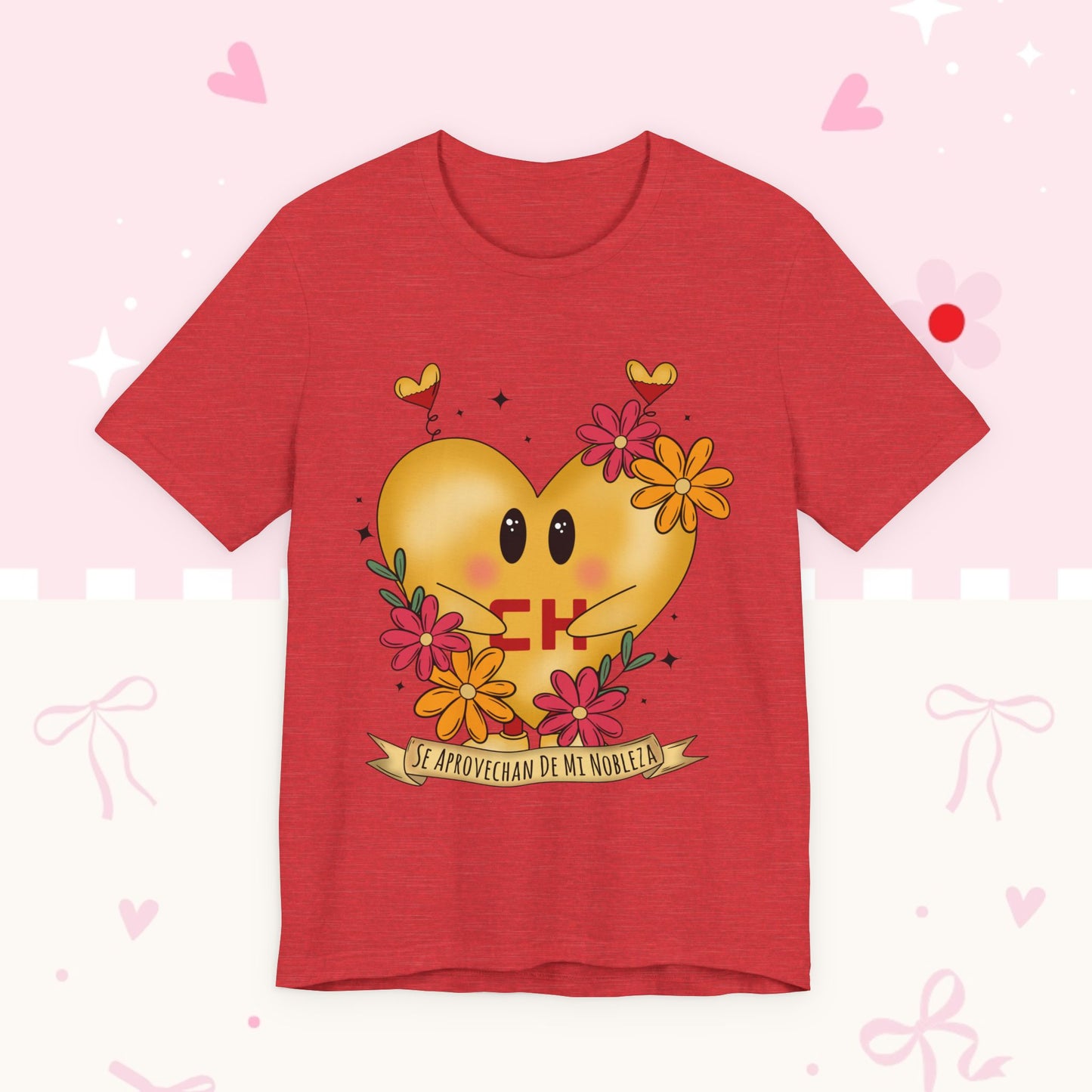 Heart Emoji Floral Tee — "Se Aprovechan de Mi Nobleza" Cute Spanish Pride T-Shirt