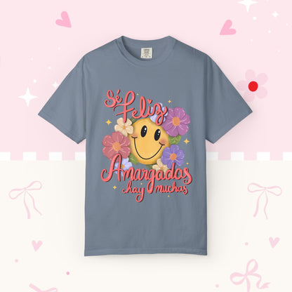 T-Shirt — "Si Felíz, Amargad@s Hay Muchos" Smiley Floral Graphic Tee