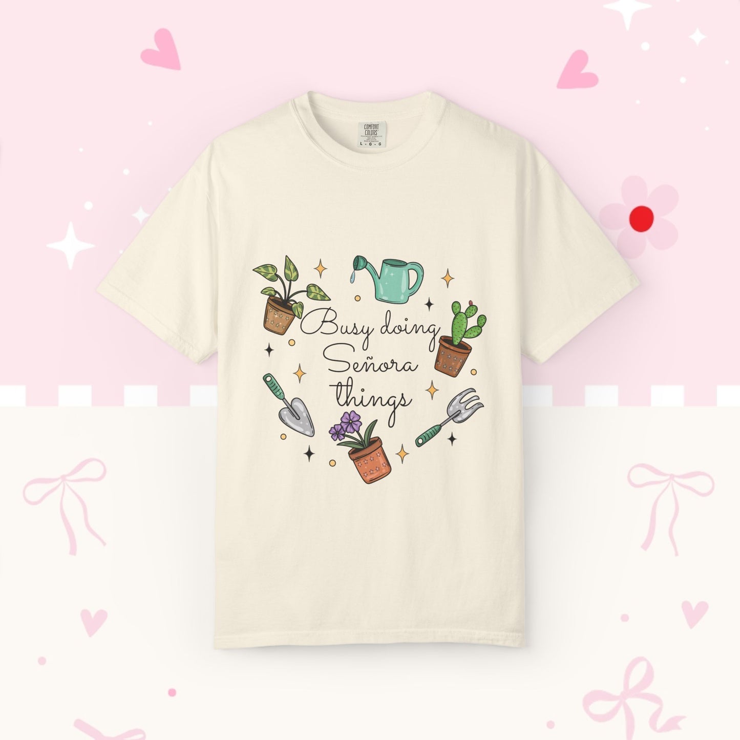 Gardening T-Shirt — "Busy Doing Señora Things" Plant Lover Tee