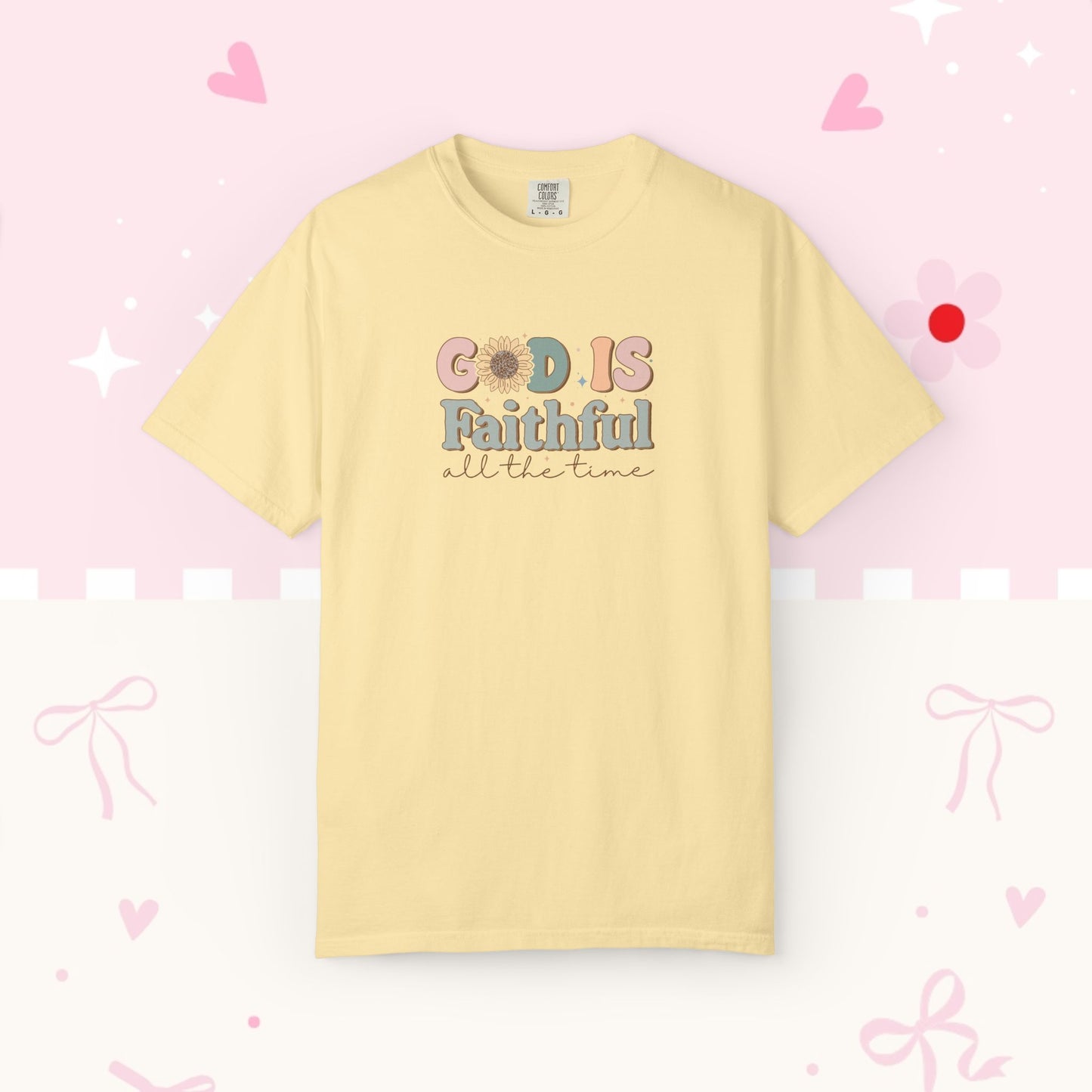 God Is Faithful T-Shirt — Vintage Pastel Christian Tee ("God Is Faithful All the Time")