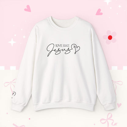 Love Like Jesus Crewneck Sweatshirt — Christian Faith Pullover Embroidery