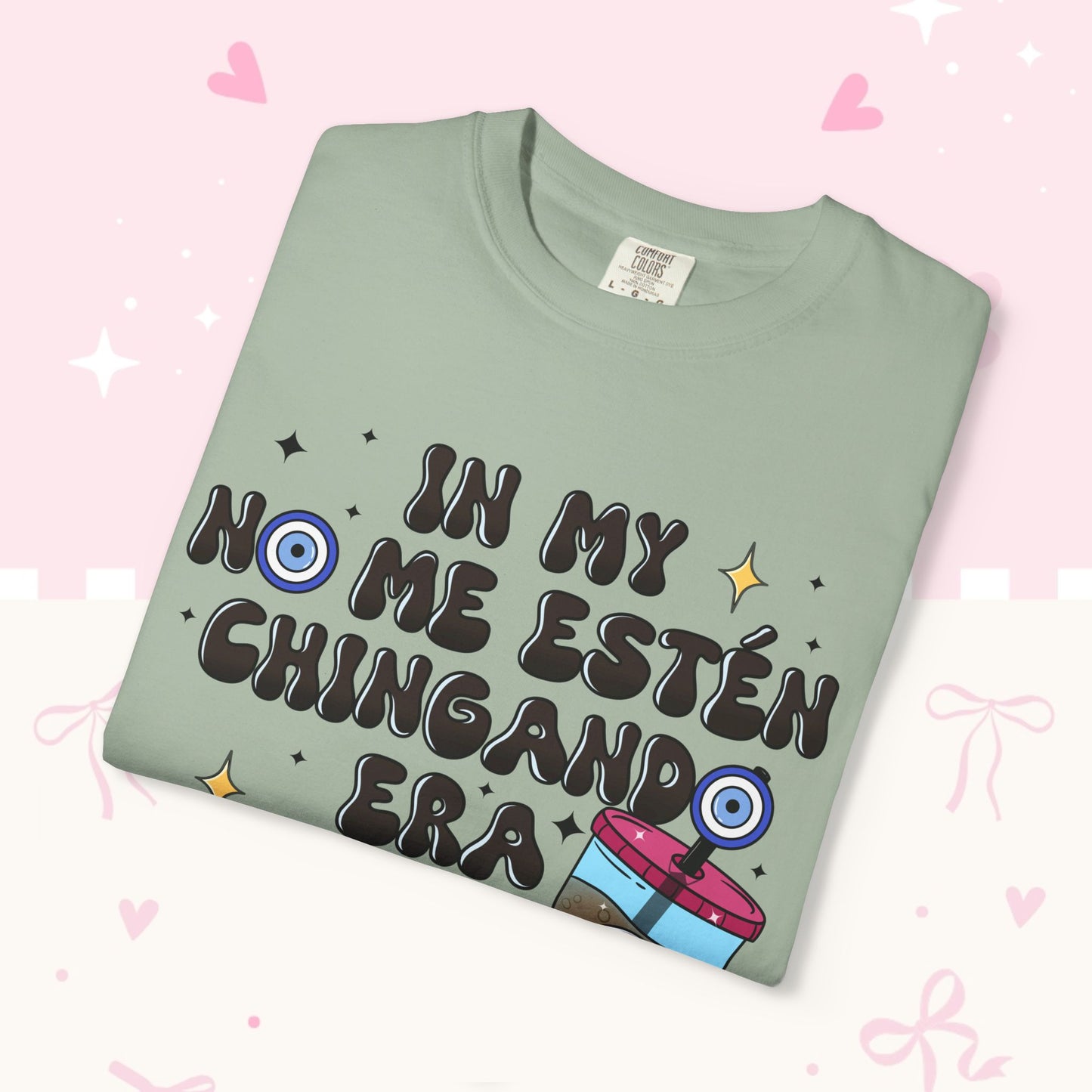 Graphic Tee — "En mi no me estén chingando era" Spanish Sassy T-Shirt with Bubble Tea Graphic