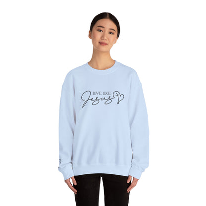 Love Like Jesus Crewneck Sweatshirt — Christian Faith Pullover Embroidery
