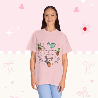 Gardening T-Shirt — "Busy Doing Señora Things" Plant Lover Tee