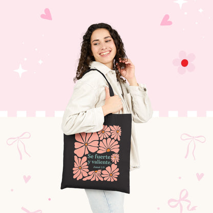 Tote Bag — "Se fuerte y valiente" Floral Canvas Tote