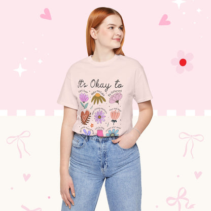 It's Okay to Grow Tee — Floral Self-Care Graphic T-Shirt