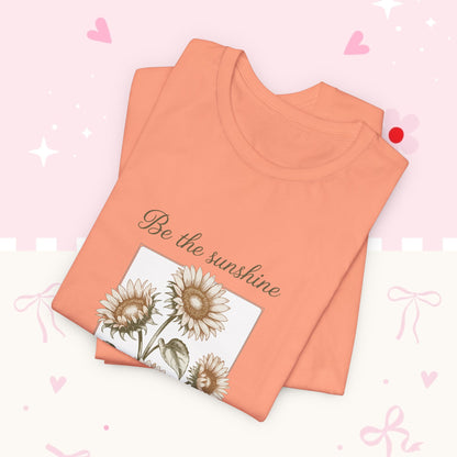 Sunflower Graphic Tee - "Be the sunshine on a cloudy day" Inspirational Floral T-Shirt