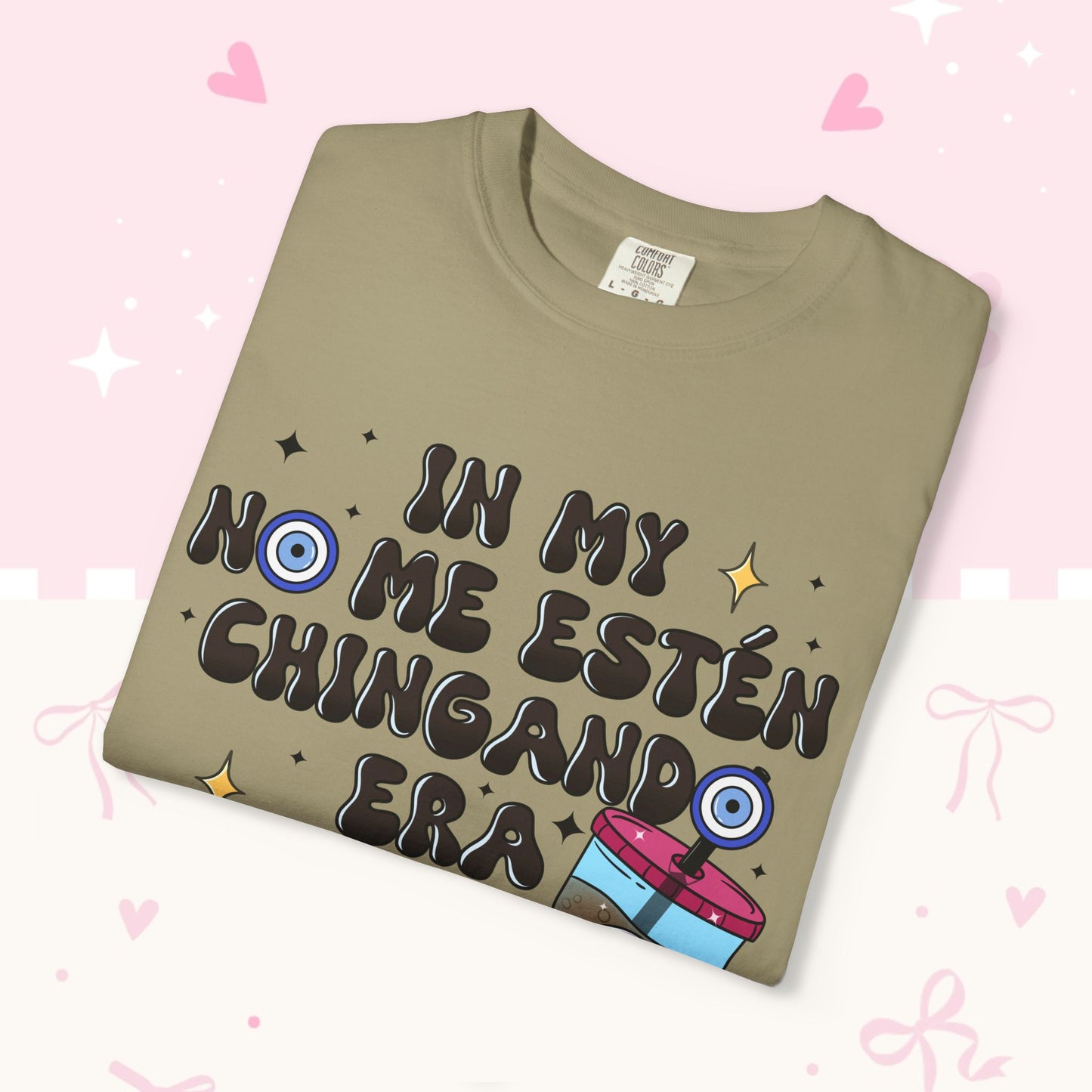 Graphic Tee — "En mi no me estén chingando era" Spanish Sassy T-Shirt with Bubble Tea Graphic